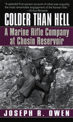 Colder Than Hell: A Marine Rifle Company at Cho... B001U38KW6 Book Cover