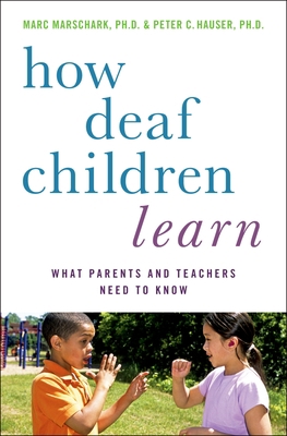 How Deaf Children Learn: What Parents and Teach... B00W67TR22 Book Cover