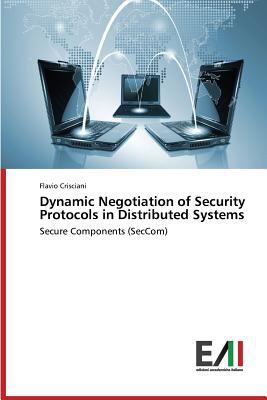 Dynamic Negotiation of Security Protocols in Di... 3639832205 Book Cover