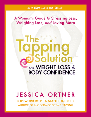 The Tapping Solution for Weight Loss & Body Con... 1401945139 Book Cover