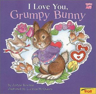 I Love You, Grumpy Bunny 081674209X Book Cover
