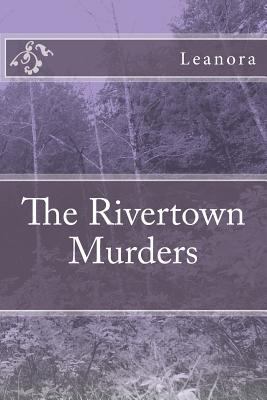 The Rivertown Murders 148251236X Book Cover