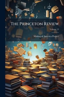 The Princeton Review; Volume 13 1277045461 Book Cover