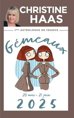 Gémeaux 2025: Du 20 mai au 21 juin [French]            Book Cover