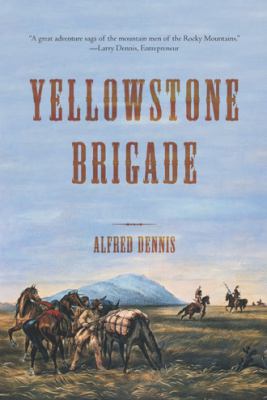 Yellowstone Brigade 1475979479 Book Cover