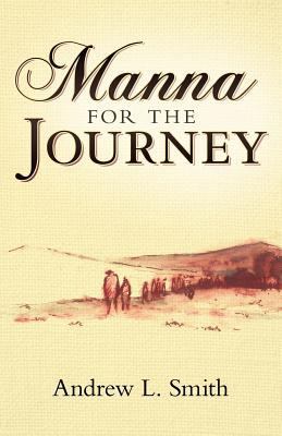 Manna for the Journey 1449745636 Book Cover