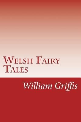 Welsh Fairy Tales 1499580525 Book Cover