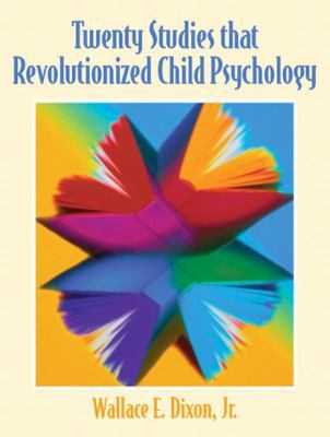 Twenty Studies That Revolutionized Child Psycho... 0130415723 Book Cover
