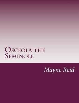 Osceola the Seminole 1499747950 Book Cover