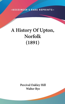 A History Of Upton, Norfolk (1891) 1104006693 Book Cover