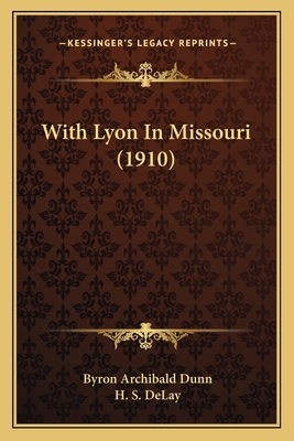 With Lyon In Missouri (1910) 1165802902 Book Cover