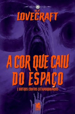Lovecraft- A Cor Que Caiu Do Espaço [Portuguese] 6580921145 Book Cover