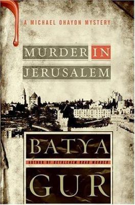 Murder in Jerusalem: A Michael Ohayon Mystery 0060852933 Book Cover