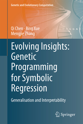 Evolving Insights: Genetic Programming for Symb... 9819219973 Book Cover