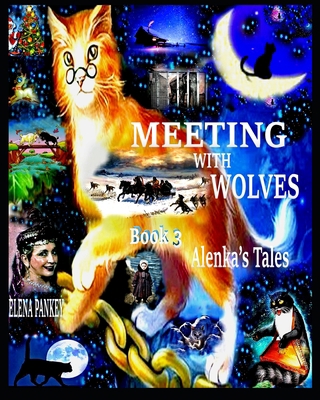 Meeting with Wolves. Alenka's Tales. Book 3 B088N8X3JW Book Cover