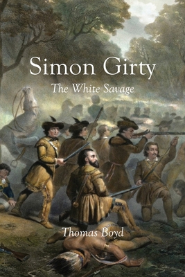 Simon Girty: The White Savage B0BTXSC38V Book Cover