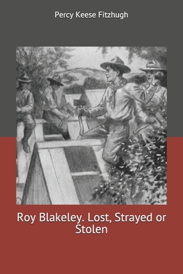 Roy Blakeley. Lost, Strayed or Stolen 1704864402 Book Cover