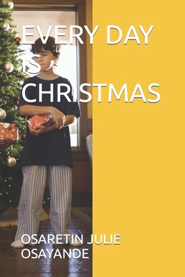 Every Day Is Christmas B0C12JSMG1 Book Cover