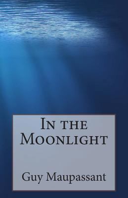 In the Moonlight 1502317559 Book Cover