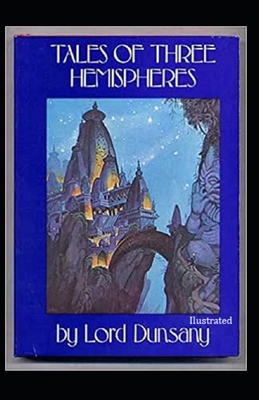 Tales of Three Hemispheres Illustrated B08P1WBVFZ Book Cover