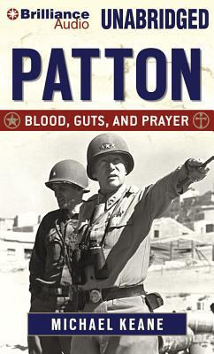 Patton: Blood, Guts, and Prayer 1480513245 Book Cover