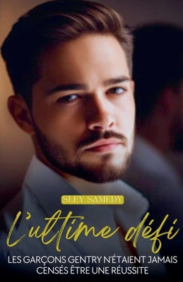 L'ultime défi [French] B0D465XGTT Book Cover