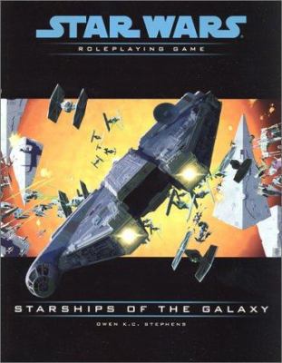 Starships of the Galaxy: A Star Wars Accessory 0786918594 Book Cover