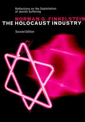 The Holocaust Industry: Reflections on the Expl... 185984488X Book Cover