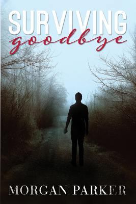 Surviving Goodbye 0991764870 Book Cover