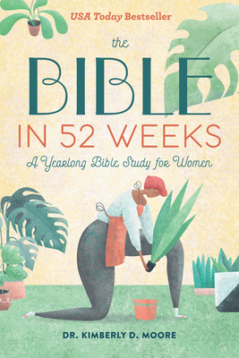 The Bible in 52 Weeks: A Yearlong Bible Study f... 164152815X Book Cover