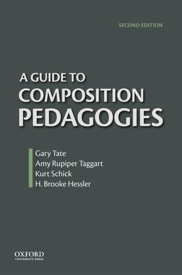 Guide to Composition Pedagogies 0199922160 Book Cover