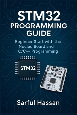 STM32 Programming Guide: Beginner Start with th... B0DNF3DGN2 Book Cover