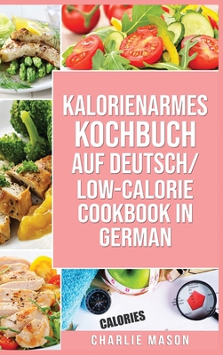 Kalorienarmes Kochbuch Auf Deutsch/ Low-calorie... [German] 1801331758 Book Cover