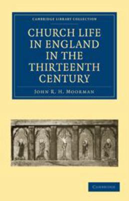 Church Life in England in the Thirteenth Century 0511696884 Book Cover