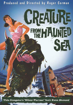 Creature from the Haunted Sea B0006FFR8Y Book Cover