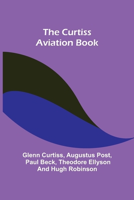 The Curtiss Aviation Book 9356230374 Book Cover