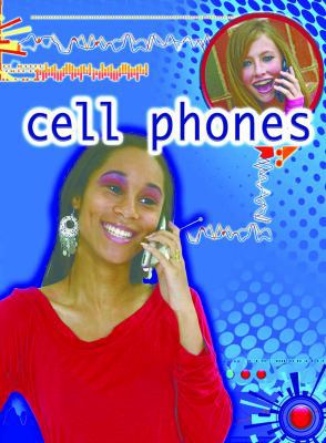 Cell Phones (Let's Explore Technology Communica... 1604723289 Book Cover