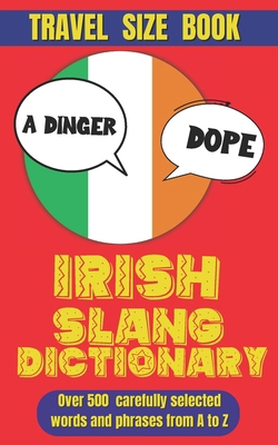 Irish Slang Dictionary: A Guide to the Wit and ... B0DP7Q76J1 Book Cover