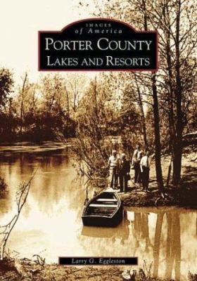 Porter County Lakes and Resorts 0738532770 Book Cover