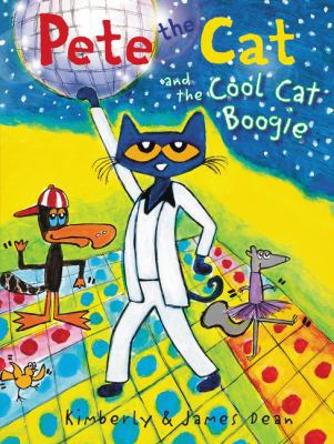 Pete the Cat and the Cool Cat Boogie 0062409093 Book Cover