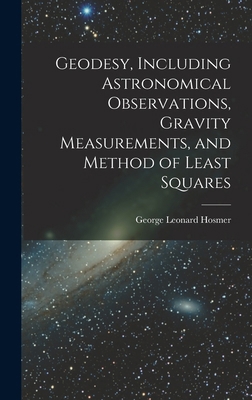 Geodesy, Including Astronomical Observations, G... 1018117202 Book Cover