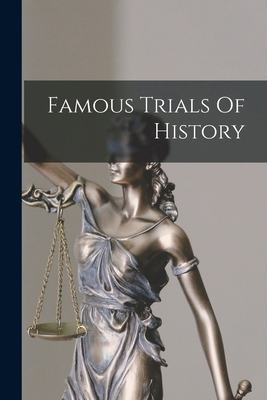Famous Trials Of History 1019273534 Book Cover