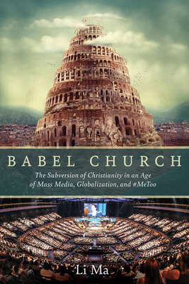 Babel Church: The Subversion of Christianity in... 1725268604 Book Cover