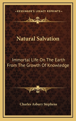 Natural Salvation: Immortal Life on the Earth f... 1163350826 Book Cover