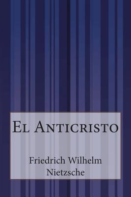 El Anticristo [Spanish] 150031160X Book Cover