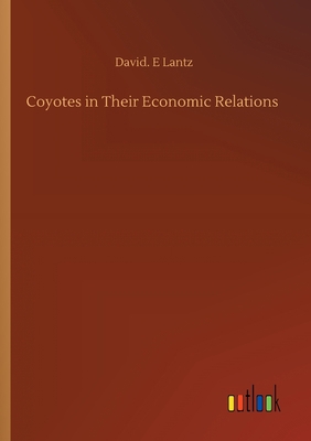 Coyotes in Their Economic Relations 3752409509 Book Cover