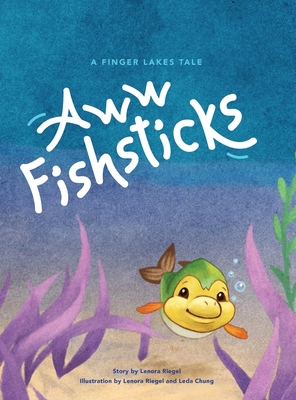 Aww Fishsticks 0996649808 Book Cover