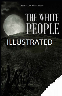 The White People Illustrated 1710219025 Book Cover