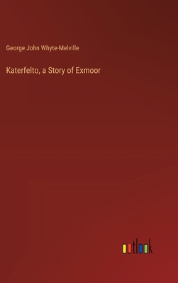 Katerfelto, a Story of Exmoor 3385375533 Book Cover