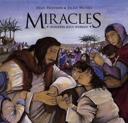 Miracles: Wonders Jesus Worked 0803726104 Book Cover